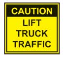 Caution Lift Truck Traffic